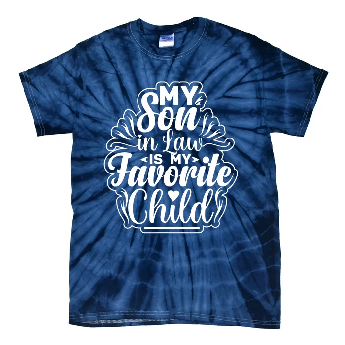 My Son In Law Is My Favorite Child Funny Family Humor Retro Tie-Dye T-Shirt