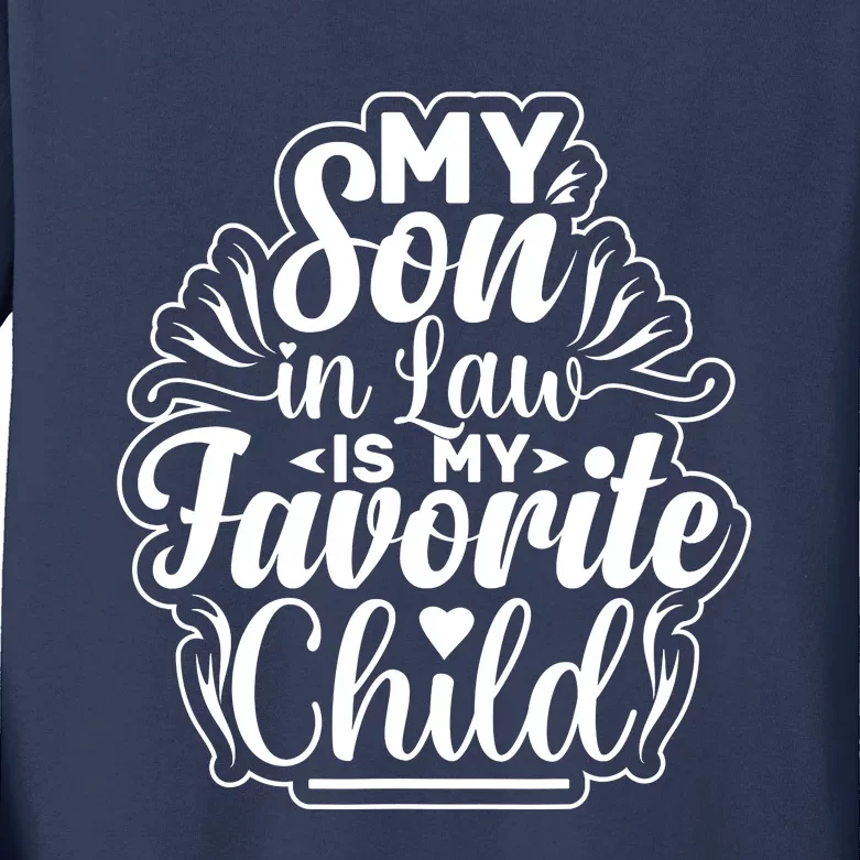 My Son In Law Is My Favorite Child Funny Family Humor Retro Kids Long Sleeve Shirt