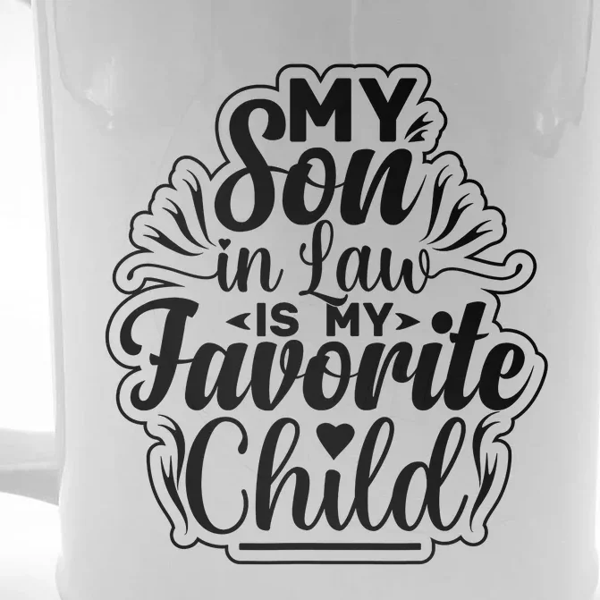 My Son In Law Is My Favorite Child Funny Family Humor Retro Front & Back Beer Stein