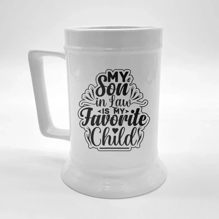 My Son In Law Is My Favorite Child Funny Family Humor Retro Front & Back Beer Stein