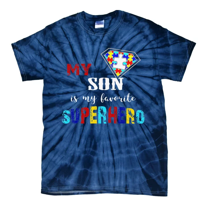 My Son Is My Favorite Superhero Autism Awareness Gift Tie-Dye T-Shirt