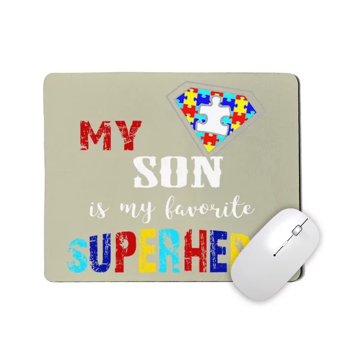 My Son Is My Favorite Superhero Autism Awareness Gift Mousepad