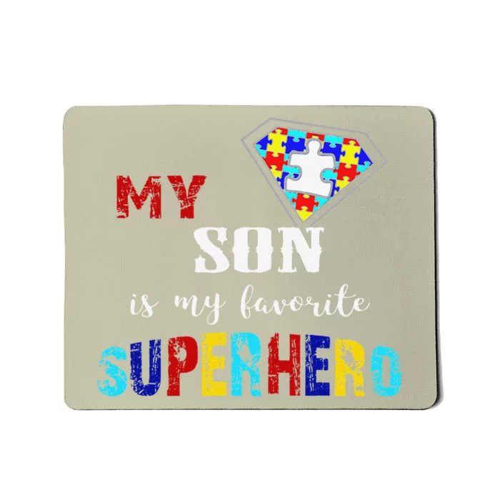 My Son Is My Favorite Superhero Autism Awareness Gift Mousepad