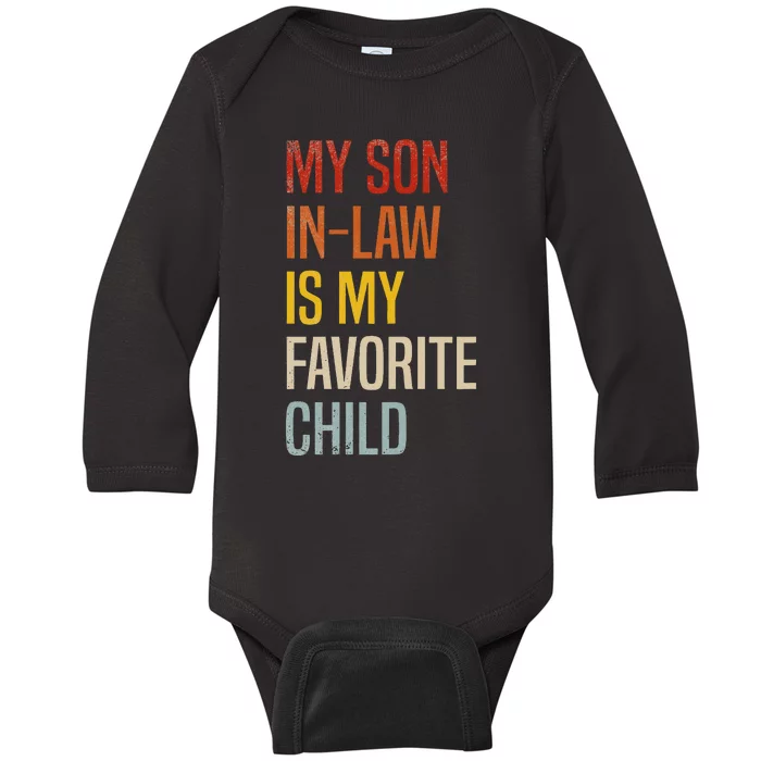 My Son In Law Is My Favorite Child Son In Law Baby Long Sleeve Bodysuit