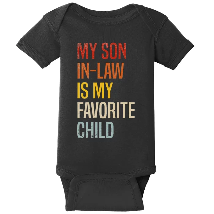 My Son In Law Is My Favorite Child Son In Law Baby Bodysuit