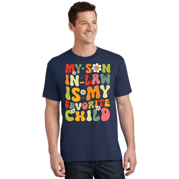 My Son In Law Is My Favorite Child Funny Mom Retro Groovy T-Shirt