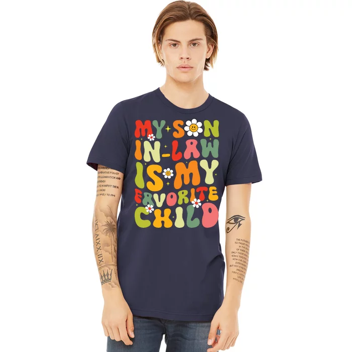 My Son In Law Is My Favorite Child Funny Mom Retro Groovy Premium T-Shirt