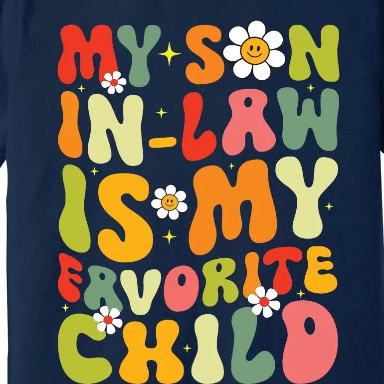 My Son In Law Is My Favorite Child Funny Mom Retro Groovy Premium T-Shirt