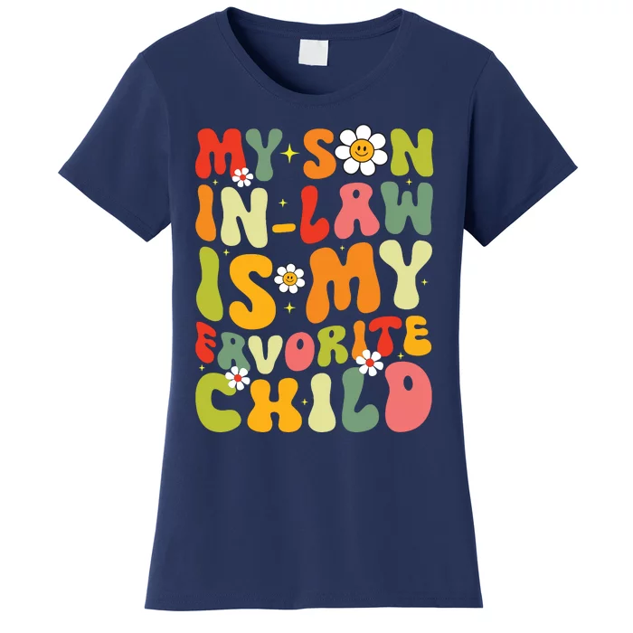 My Son In Law Is My Favorite Child Funny Mom Retro Groovy Women's T-Shirt