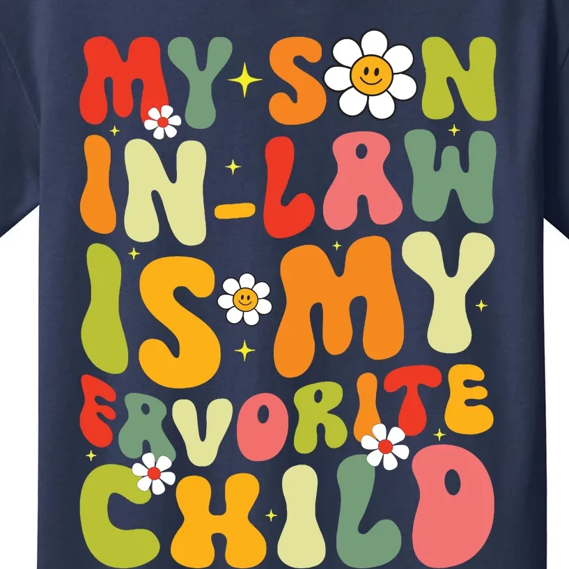 My Son In Law Is My Favorite Child Funny Mom Retro Groovy Kids T-Shirt