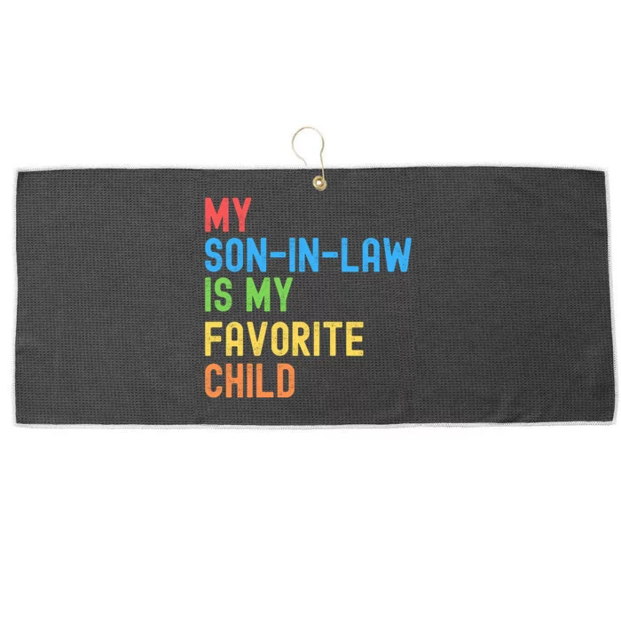 My SonInLaw Is My Favorite Child, Funny Family Humor Retro Large Microfiber Waffle Golf Towel