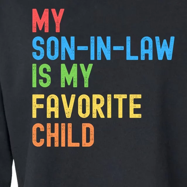 My SonInLaw Is My Favorite Child, Funny Family Humor Retro Cropped Pullover Crew