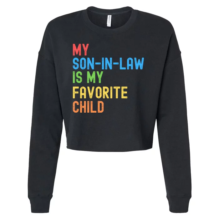 My SonInLaw Is My Favorite Child, Funny Family Humor Retro Cropped Pullover Crew