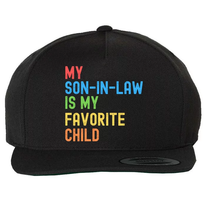 My SonInLaw Is My Favorite Child, Funny Family Humor Retro Wool Snapback Cap