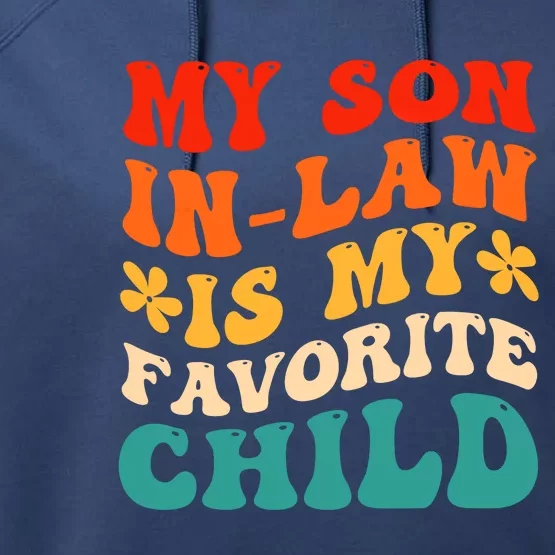 My Son In Law Is My Favorite Child Hilarious Family Performance Fleece Hoodie