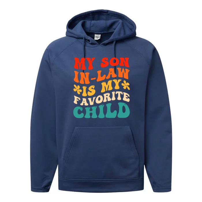 My Son In Law Is My Favorite Child Hilarious Family Performance Fleece Hoodie