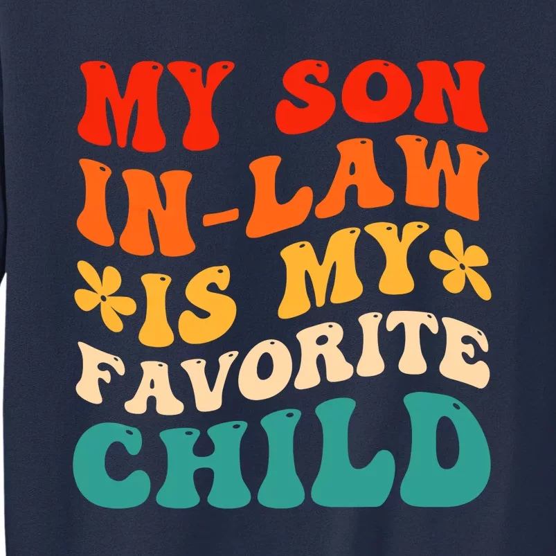 My Son In Law Is My Favorite Child Hilarious Family Sweatshirt