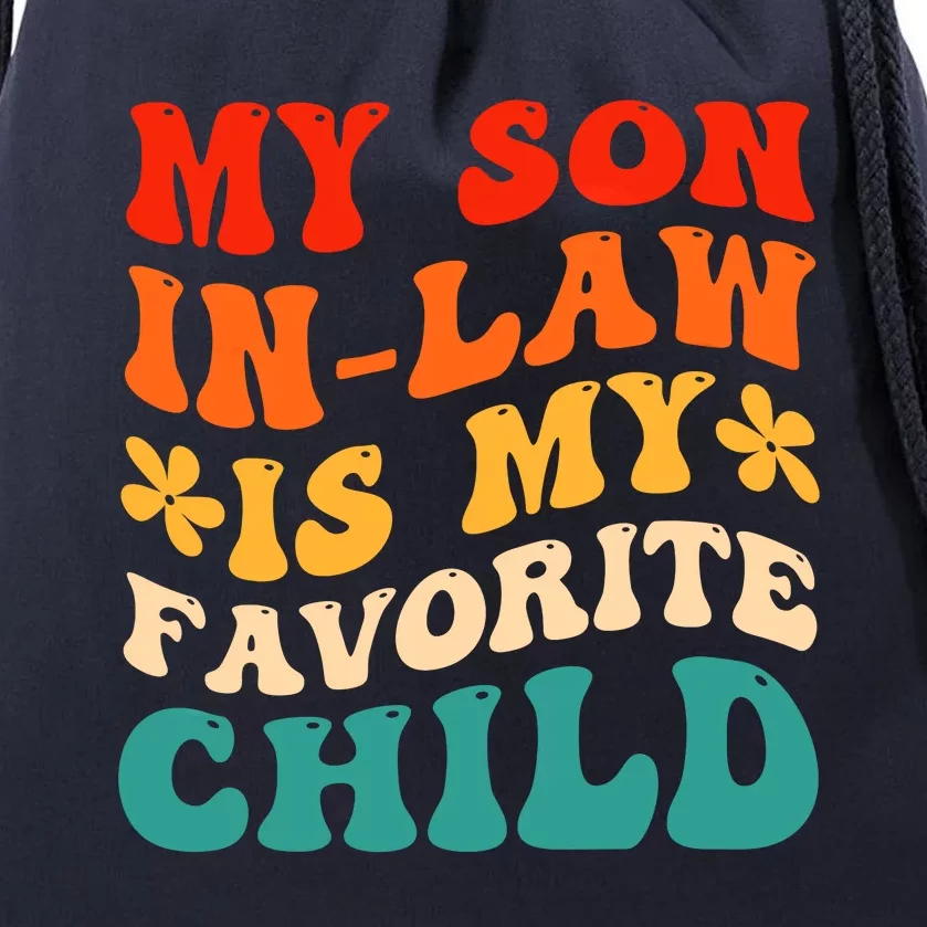 My Son In Law Is My Favorite Child Hilarious Family Drawstring Bag