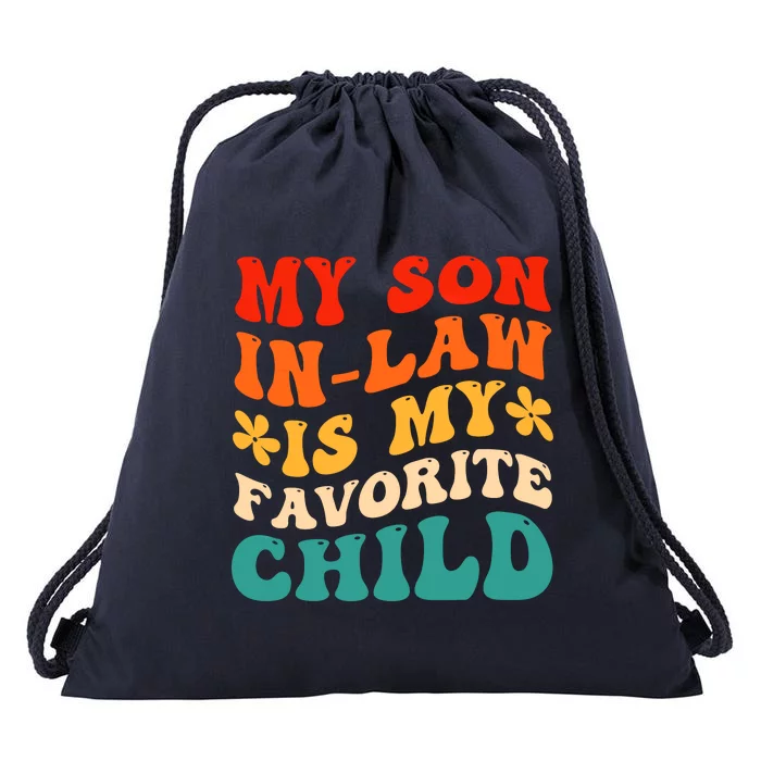 My Son In Law Is My Favorite Child Hilarious Family Drawstring Bag