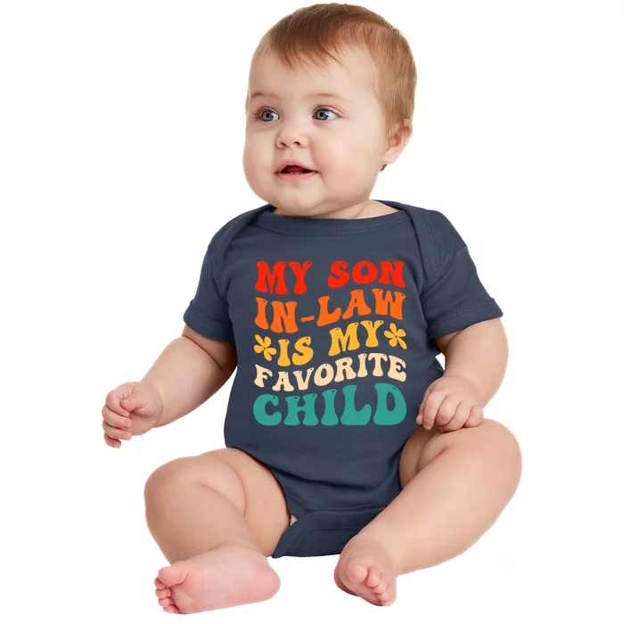 My Son In Law Is My Favorite Child Hilarious Family Baby Bodysuit