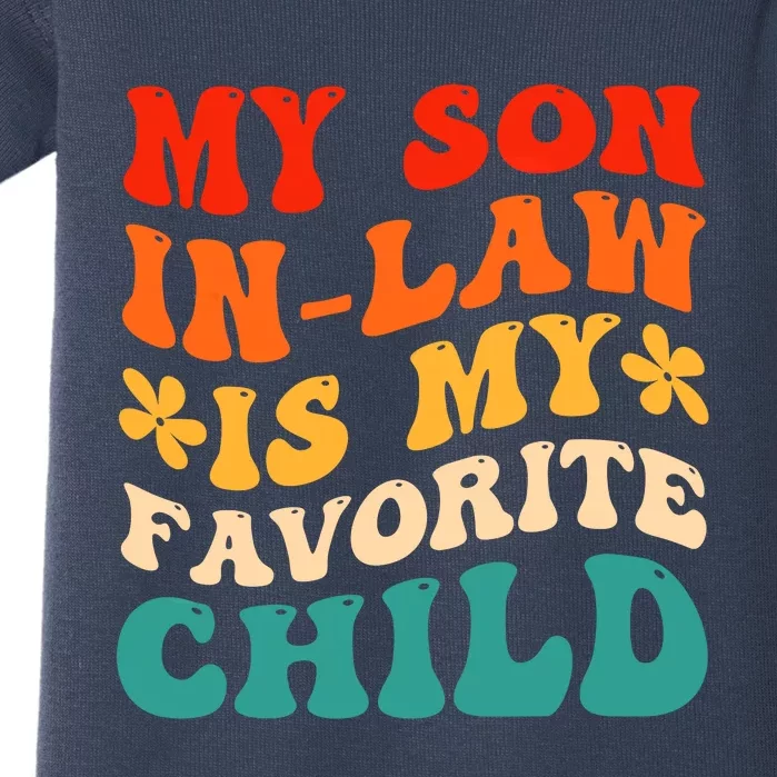 My Son In Law Is My Favorite Child Hilarious Family Baby Bodysuit