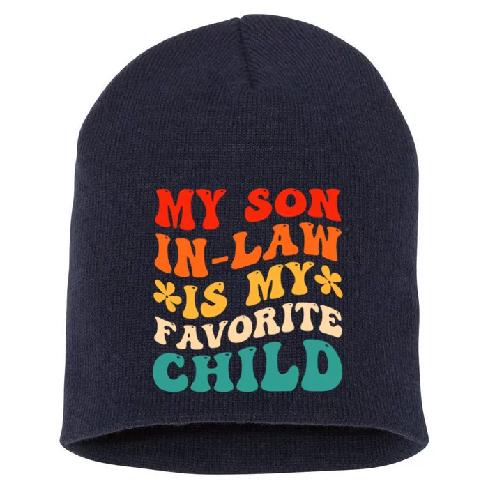 My Son In Law Is My Favorite Child Hilarious Family Short Acrylic Beanie