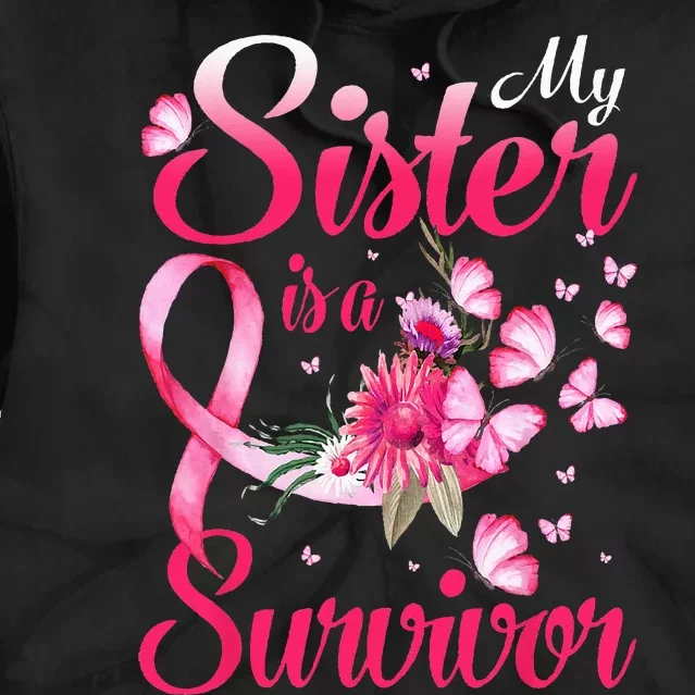 My Sister Is A Survivor Butterfly Breast Cancer Awareness Tie Dye Hoodie