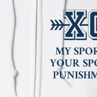 My Sport Is Your SportS Punishment Cross Country Running Full Zip Hoodie