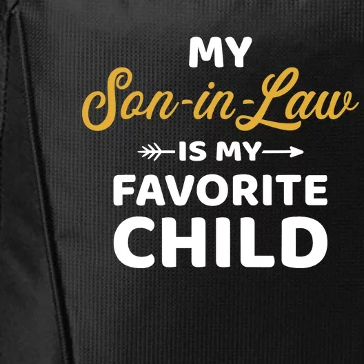 My son-in-law is my favorite child for mother-in-law City Backpack