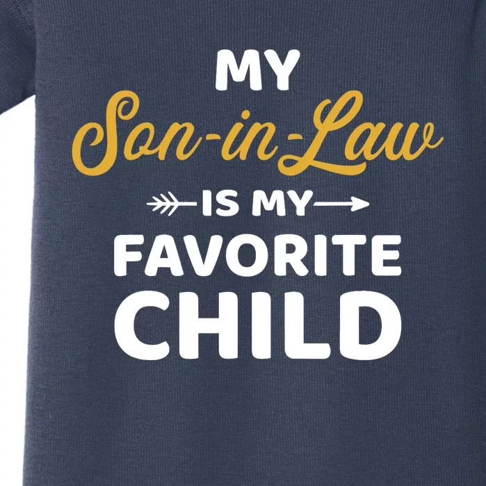 My son-in-law is my favorite child for mother-in-law Baby Bodysuit