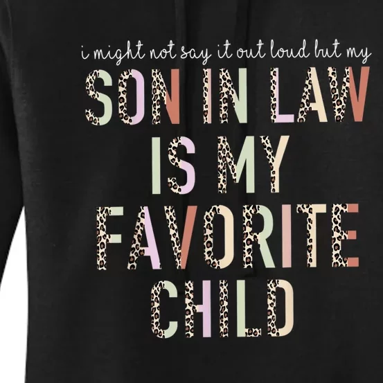 My Son In Law Is My Favorite Child Mother In Law Leopard Women's Pullover Hoodie