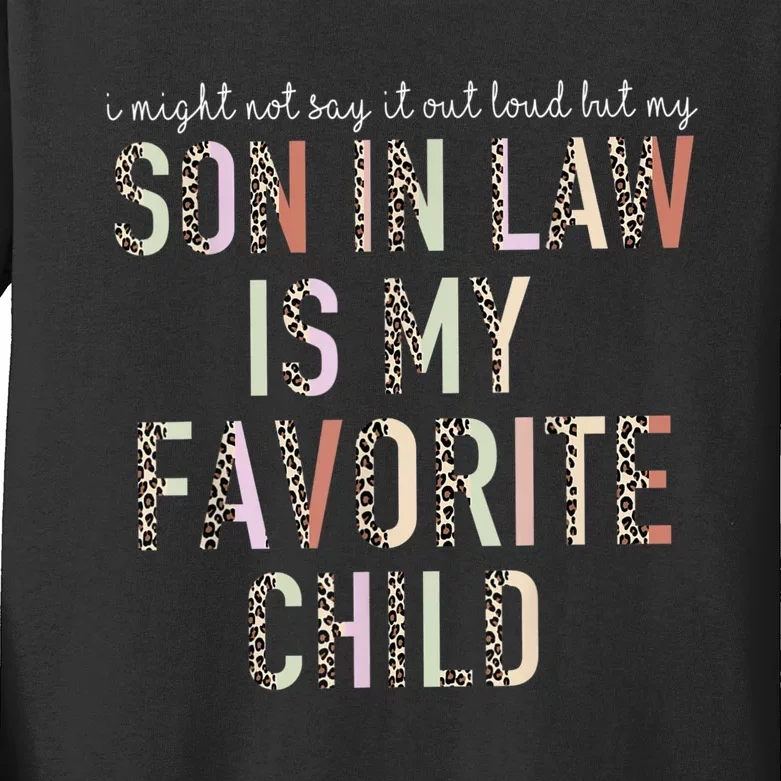 My Son In Law Is My Favorite Child Mother In Law Leopard Kids Long Sleeve Shirt