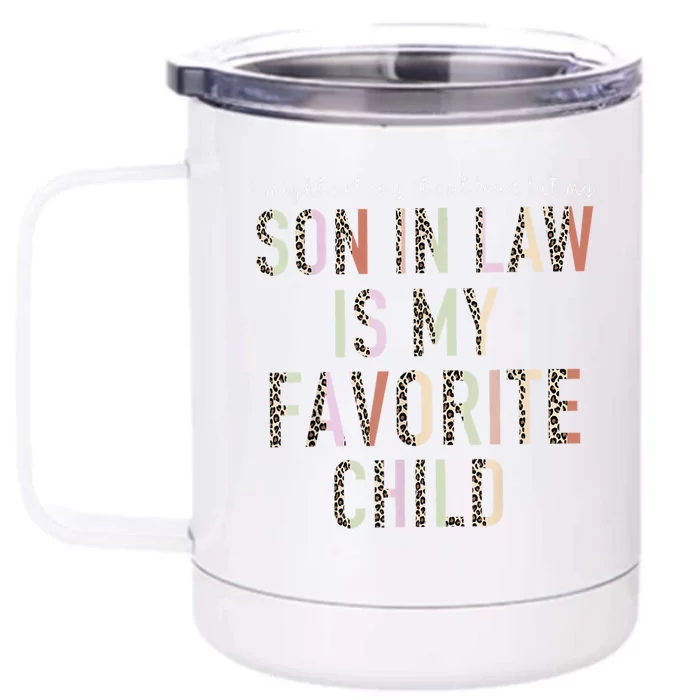 My Son In Law Is My Favorite Child Mother In Law Leopard Front & Back 12oz Stainless Steel Tumbler Cup