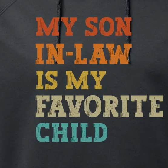 My Son In Law Is My Favorite Child Funny Family Humor Retro Performance Fleece Hoodie