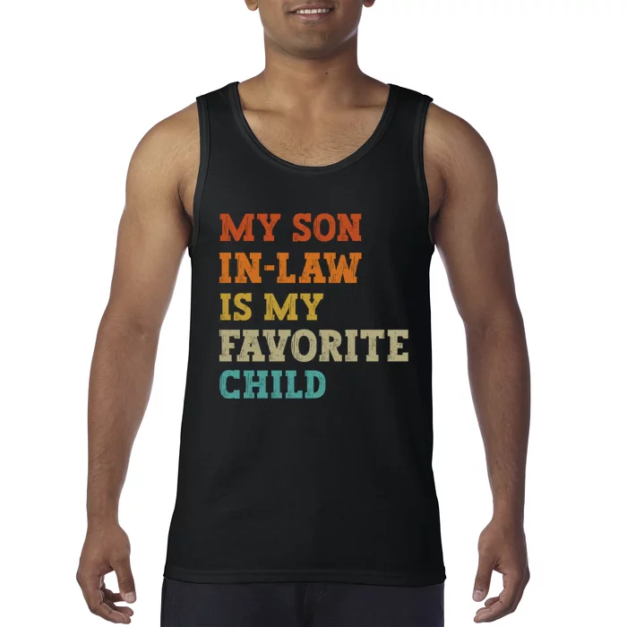 My Son In Law Is My Favorite Child Funny Family Humor Retro Tank Top