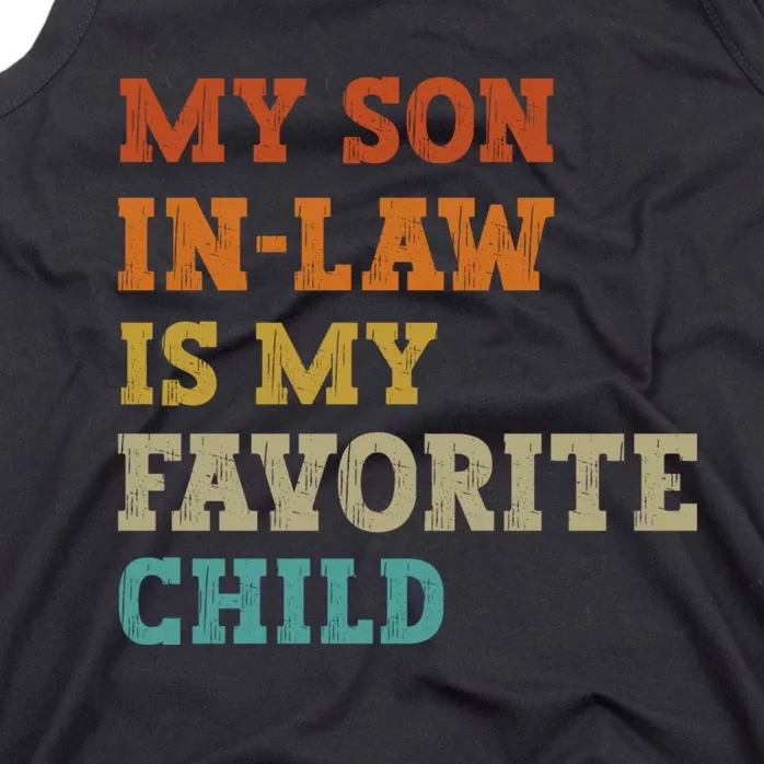 My Son In Law Is My Favorite Child Funny Family Humor Retro Tank Top