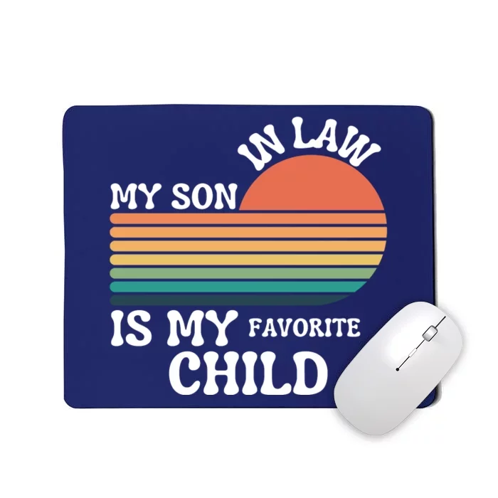 My Son In Law Is My Favorite Child Funny Family Humor Retro Mousepad