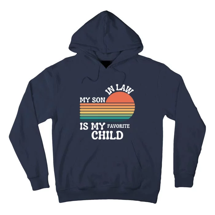 My Son In Law Is My Favorite Child Funny Family Humor Retro Tall Hoodie