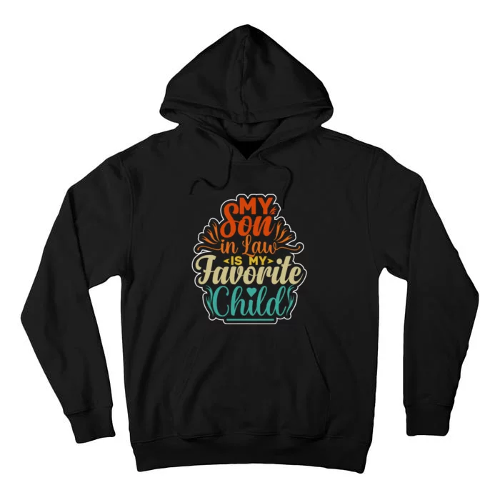 My Son In Law Is My Favorite Child Funny Family Humor Retro Tall Hoodie