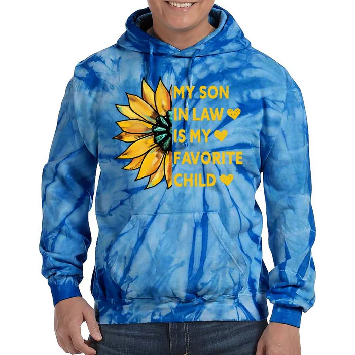 My Son In Law Is My Favorite Child Family Sunflower Design Tie Dye Hoodie