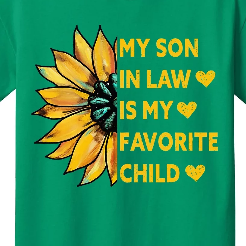 My Son In Law Is My Favorite Child Family Sunflower Design Kids T-Shirt