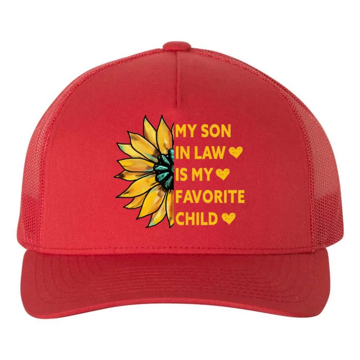 My Son In Law Is My Favorite Child Family Sunflower Design Yupoong Adult 5-Panel Trucker Hat