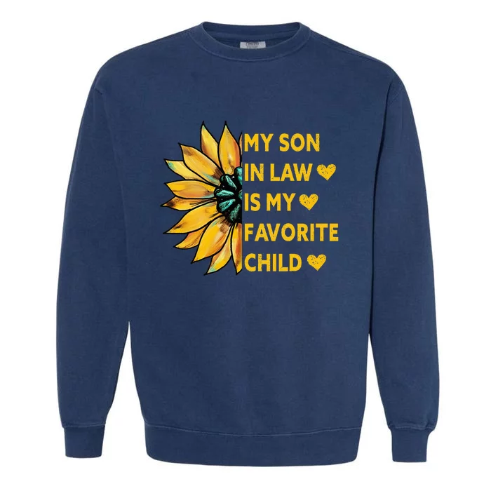 My Son In Law Is My Favorite Child Family Sunflower Design Garment-Dyed Sweatshirt