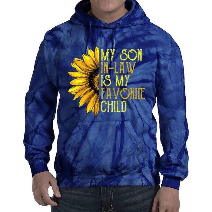 My Son In Law Is My Favorite Child Funny Sunflower Tie Dye Hoodie