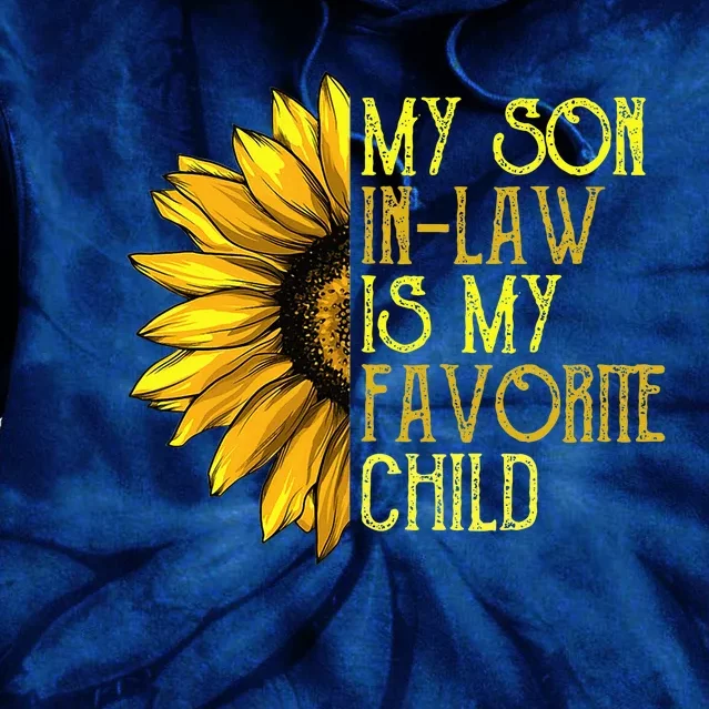 My Son In Law Is My Favorite Child Funny Sunflower Tie Dye Hoodie