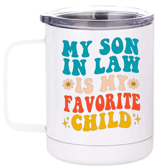 My Son In Law Is My Favorite Child Retro Funny Mother In Law Front & Back 12oz Stainless Steel Tumbler Cup