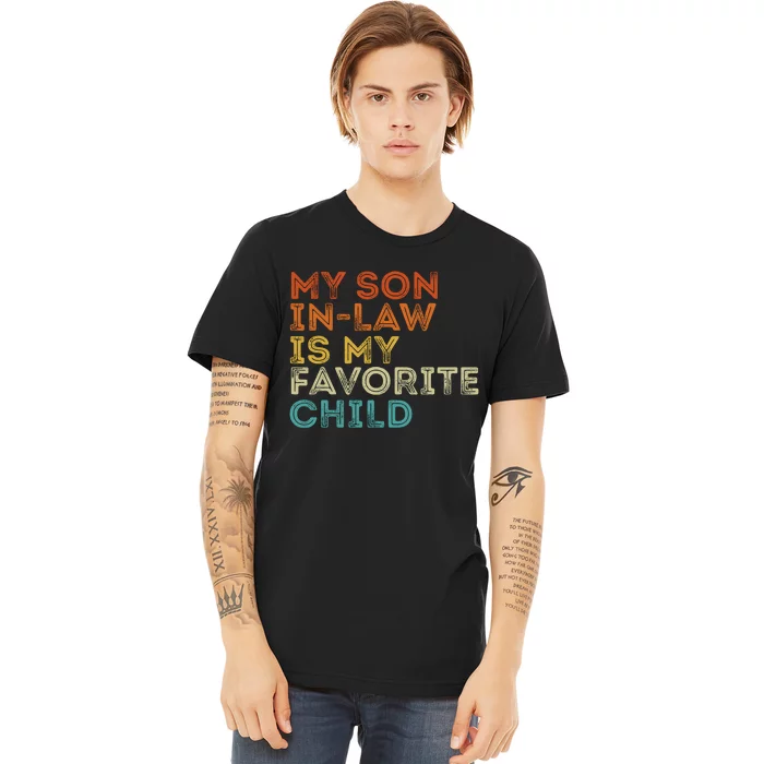 My Son In Law Is My Favorite Child Funny Retro Vintage Premium T-Shirt