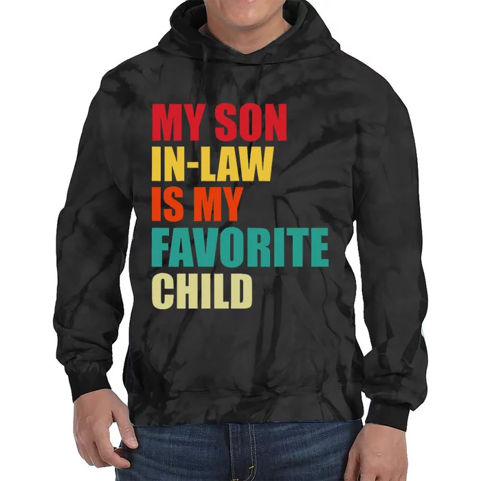 My Son In Law Is My Favorite Child Family Matching Dad Mom Tie Dye Hoodie