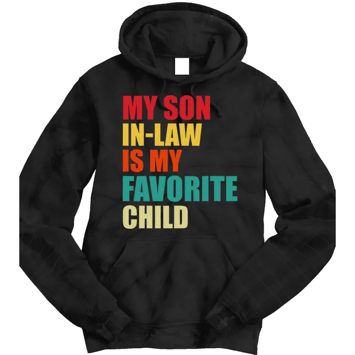 My Son In Law Is My Favorite Child Family Matching Dad Mom Tie Dye Hoodie