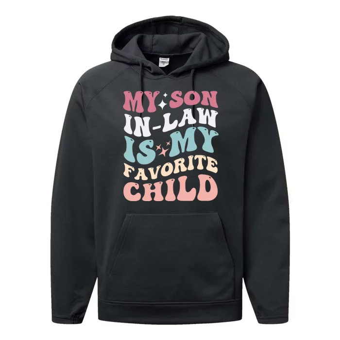 My Son In Law Is My Favorite Child Performance Fleece Hoodie